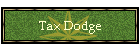 Tax Dodge