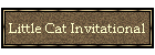Little Cat Invitational